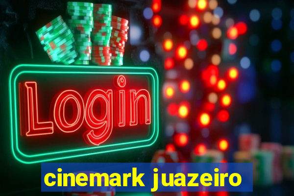 cinemark juazeiro